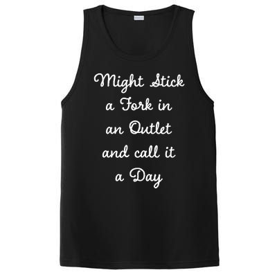 Funny Might Stick A Fork In An Outlet And Call It A Day Sarcastic PosiCharge Competitor Tank