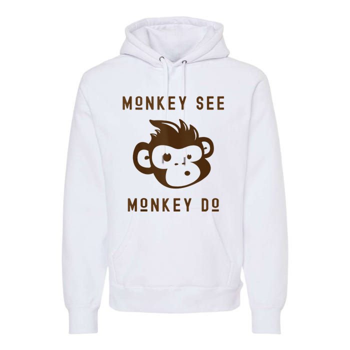 Funny Monkey See Monkey Do Cute Adorable Primate Chimp Premium Hoodie