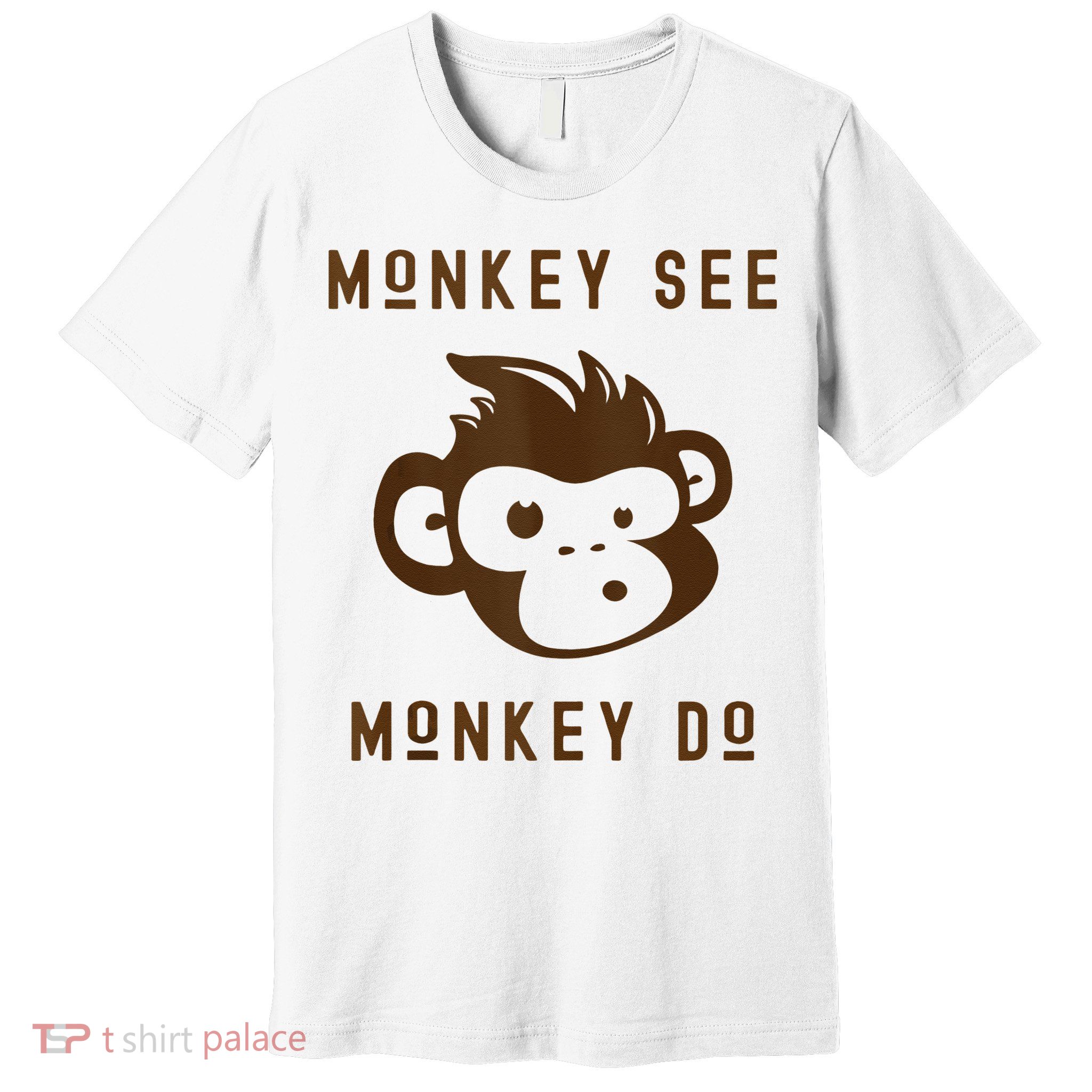 Funny Monkey See Monkey Do Cute Adorable Primate Chimp Premium T-Shirt