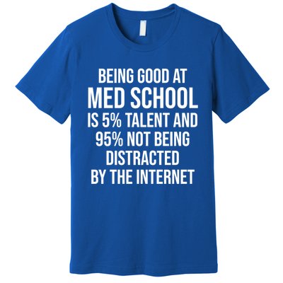 Funny Med School Student Medical Doctor Humor Gift Premium T-Shirt