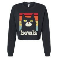 Funny Meme Saying Bruh With Cat Greetings Cropped Pullover Crew