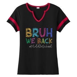 Funny Middle School Bruh We Back Happy First Day Of School Gift Ladies Halftime Notch Neck Tee