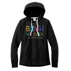 Funny Middle School Bruh We Back Happy First Day Of School Gift Women's Fleece Hoodie