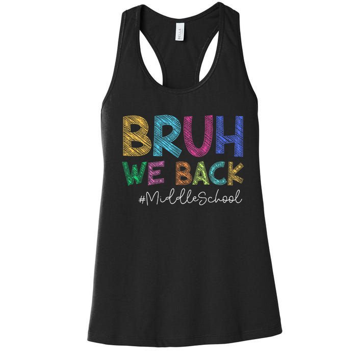 Funny Middle School Bruh We Back Happy First Day Of School Gift Women's Racerback Tank