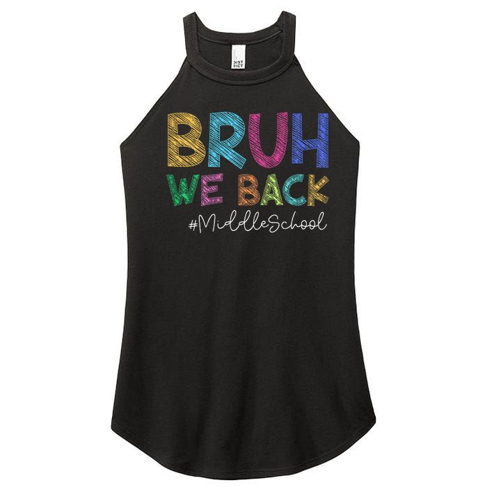 Funny Middle School Bruh We Back Happy First Day Of School Gift Women's Perfect Tri Rocker Tank