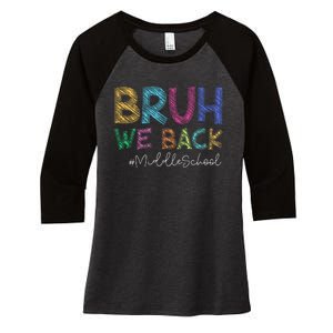 Funny Middle School Bruh We Back Happy First Day Of School Gift Women's Tri-Blend 3/4-Sleeve Raglan Shirt