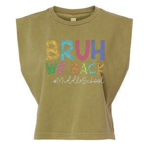 Funny Middle School Bruh We Back Happy First Day Of School Gift Garment-Dyed Women's Muscle Tee