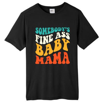 Funny Mama Somebody's Fine Ass Baby Mama Retro Groovy Tall Fusion ChromaSoft Performance T-Shirt