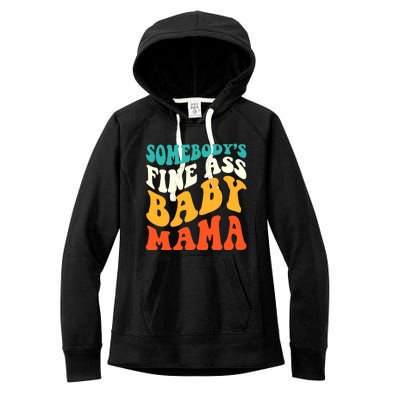 Funny Mama Somebody's Fine Ass Baby Mama Retro Groovy Women's Fleece Hoodie