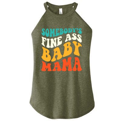 Funny Mama Somebody's Fine Ass Baby Mama Retro Groovy Women's Perfect Tri Rocker Tank