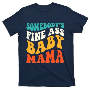 Funny Mama Somebody's Fine Ass Baby Mama Retro Groovy T-Shirt