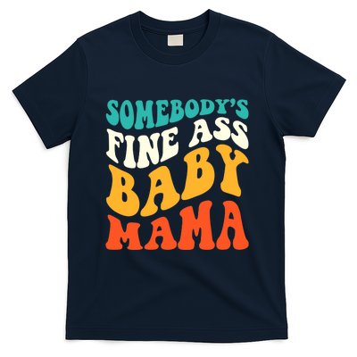 Funny Mama Somebody's Fine Ass Baby Mama Retro Groovy T-Shirt