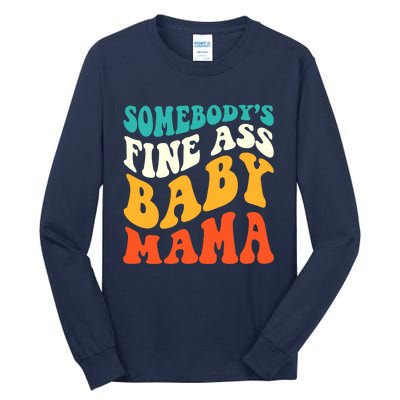 Funny Mama Somebody's Fine Ass Baby Mama Retro Groovy Tall Long Sleeve T-Shirt