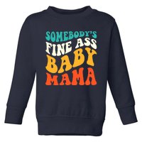 Funny Mama Somebody's Fine Ass Baby Mama Retro Groovy Toddler Sweatshirt