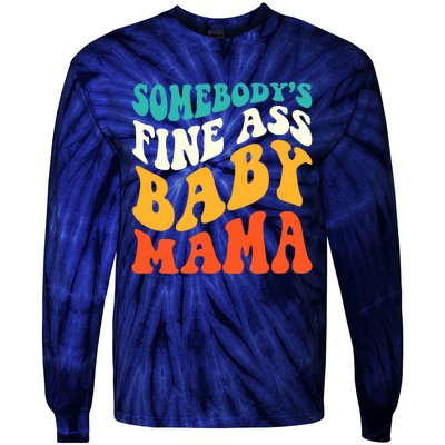 Funny Mama Somebody's Fine Ass Baby Mama Retro Groovy Tie-Dye Long Sleeve Shirt