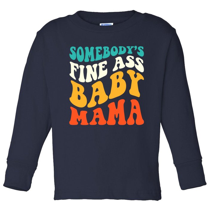 Funny Mama Somebody's Fine Ass Baby Mama Retro Groovy Toddler Long Sleeve Shirt