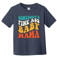 Funny Mama Somebody's Fine Ass Baby Mama Retro Groovy Toddler T-Shirt