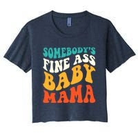 Funny Mama Somebody's Fine Ass Baby Mama Retro Groovy Women's Crop Top Tee