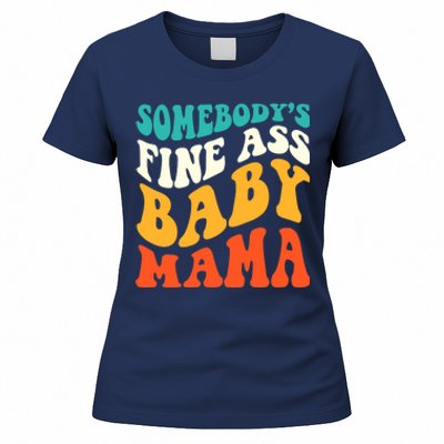 Funny Mama Somebody's Fine Ass Baby Mama Retro Groovy Women's T-Shirt