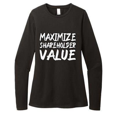 Funny Maximize Shareholder Value Ironic Corporate Quote Womens CVC Long Sleeve Shirt