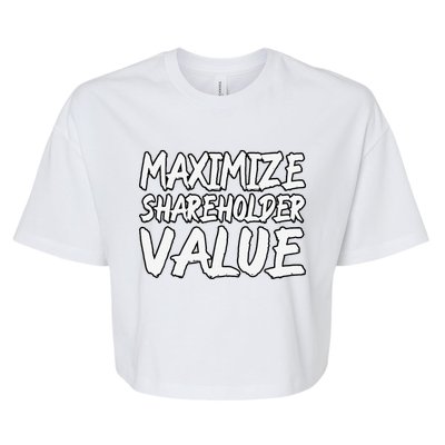 Funny Maximize Shareholder Value Ironic Corporate Quote Bella+Canvas Jersey Crop Tee