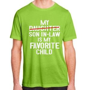 Funny My Son In Law Is My Favorite Child Adult ChromaSoft Performance T-Shirt