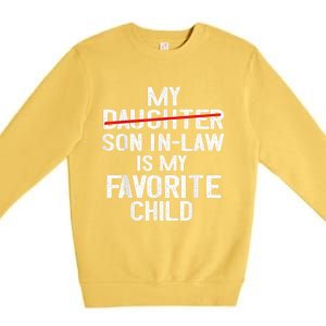 Funny My Son In Law Is My Favorite Child Premium Crewneck Sweatshirt