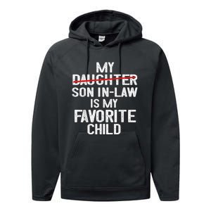 Funny My Son In Law Is My Favorite Child Performance Fleece Hoodie