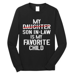 Funny My Son In Law Is My Favorite Child Long Sleeve Shirt