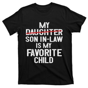 Funny My Son In Law Is My Favorite Child T-Shirt