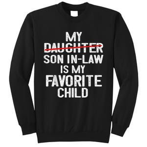 Funny My Son In Law Is My Favorite Child Tall Sweatshirt