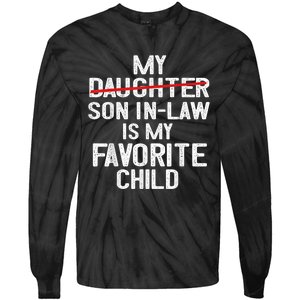 Funny My Son In Law Is My Favorite Child Tie-Dye Long Sleeve Shirt