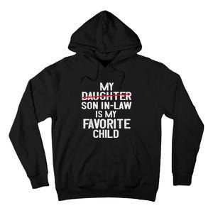 Funny My Son In Law Is My Favorite Child Tall Hoodie