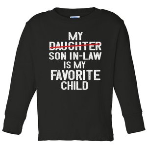 Funny My Son In Law Is My Favorite Child Toddler Long Sleeve Shirt