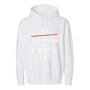 Funny My Son In Law Is My Favorite Child Garment-Dyed Fleece Hoodie