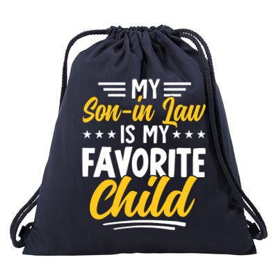 Funny My Son In Law Is My Favorite Child From Mother In Law Drawstring Bag