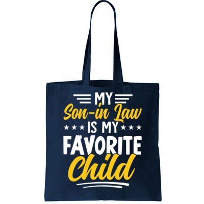 Funny My Son In Law Is My Favorite Child From Mother In Law Tote Bag