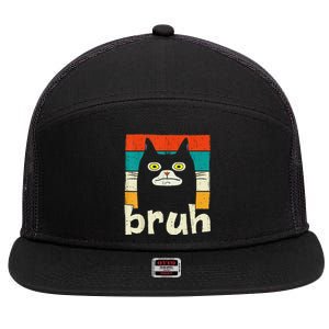 Funny Meme Saying Bruh With Cat Greetings 7 Panel Mesh Trucker Snapback Hat