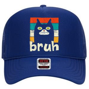 Funny Meme Saying Bruh With Cat Greetings High Crown Mesh Back Trucker Hat