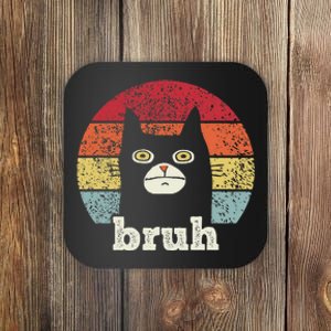 Funny Meme Saying Bruh With Cat Greetings Ns Coaster