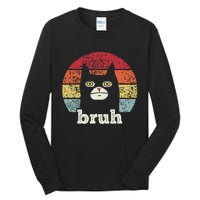 Funny Meme Saying Bruh With Cat Greetings Ns Tall Long Sleeve T-Shirt