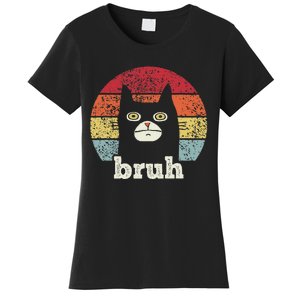 Funny Meme Saying Bruh With Cat Greetings Ns Women's T-Shirt