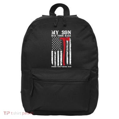 Firefighter My Son Has Your Proud Firefighter Dad American 16 in Basic Backpack