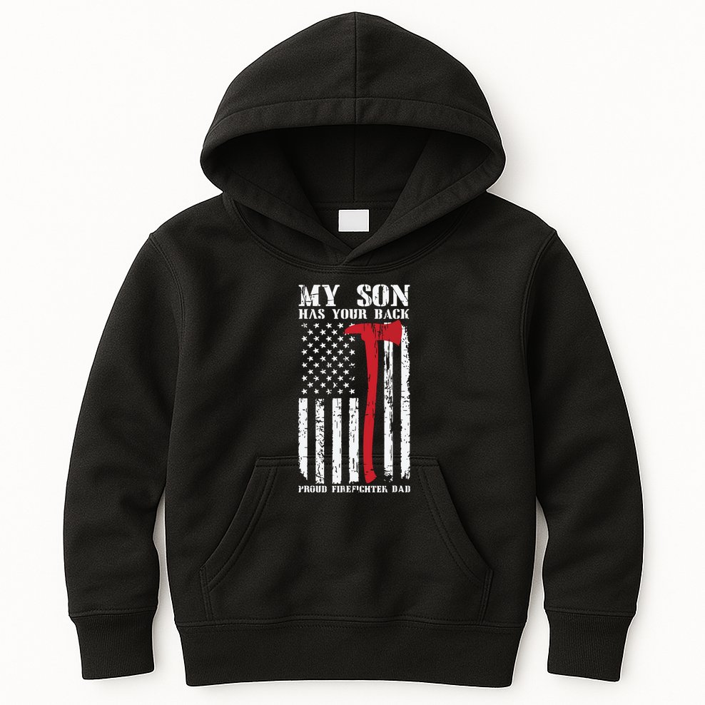 Firefighter My Son Has Your Proud Firefighter Dad American Kids Hoodie