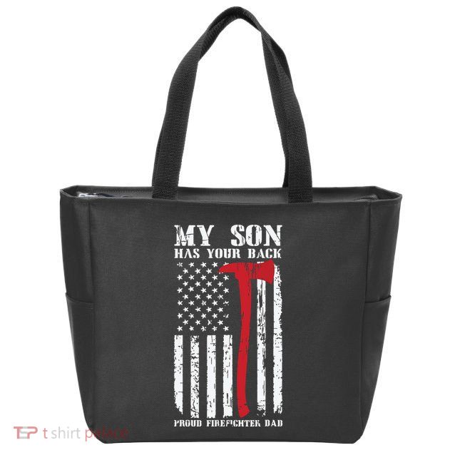 Firefighter My Son Has Your Proud Firefighter Dad American Zip Tote Bag