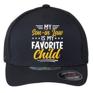 Funny My Son In Law Is My Favorite Child From Mother In Law Flexfit Unipanel Trucker Cap