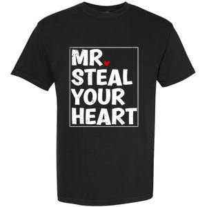 Funny Mr Steal Your Heart Valentines Day Garment-Dyed Heavyweight T-Shirt