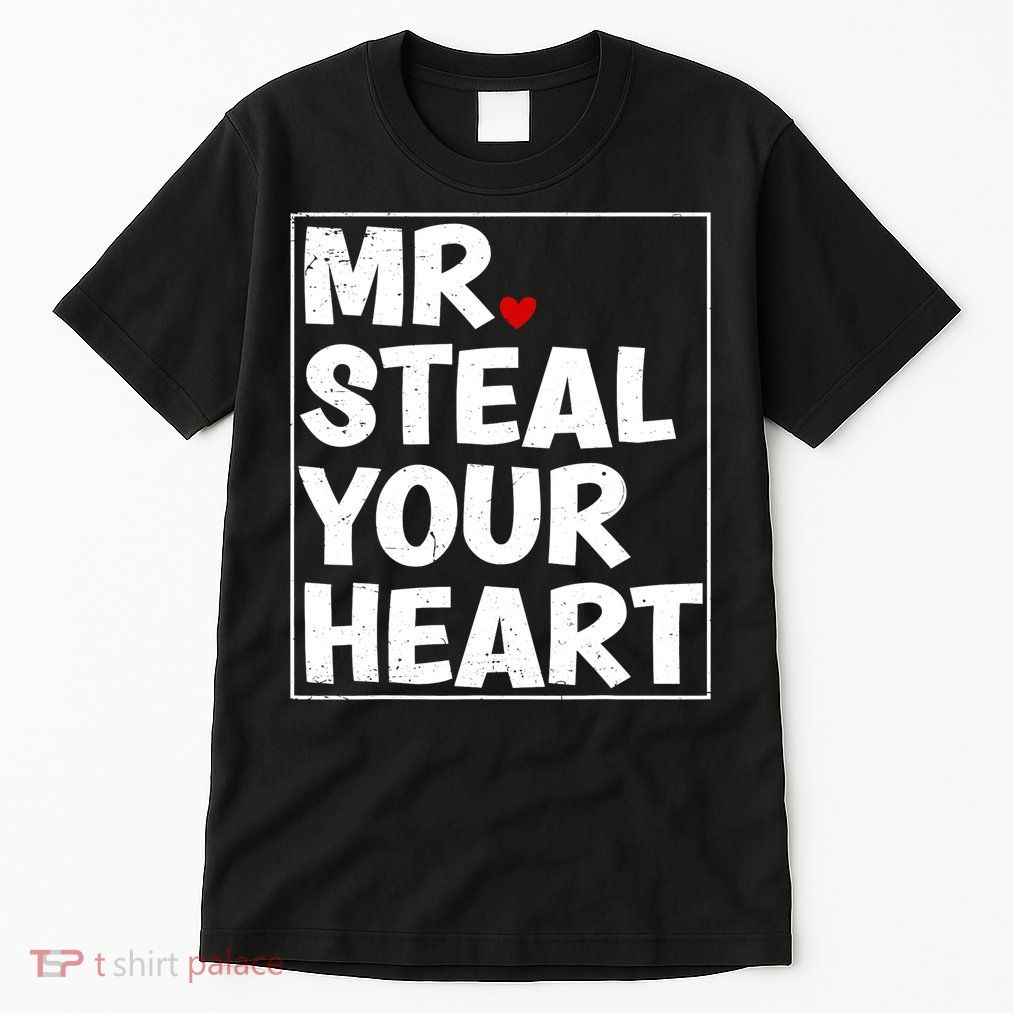 Funny Mr Steal Your Heart Valentines Day Tall T-Shirt