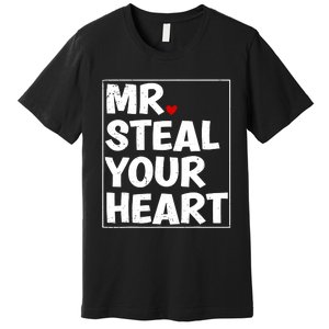 Funny Mr Steal Your Heart Valentines Day Premium T-Shirt