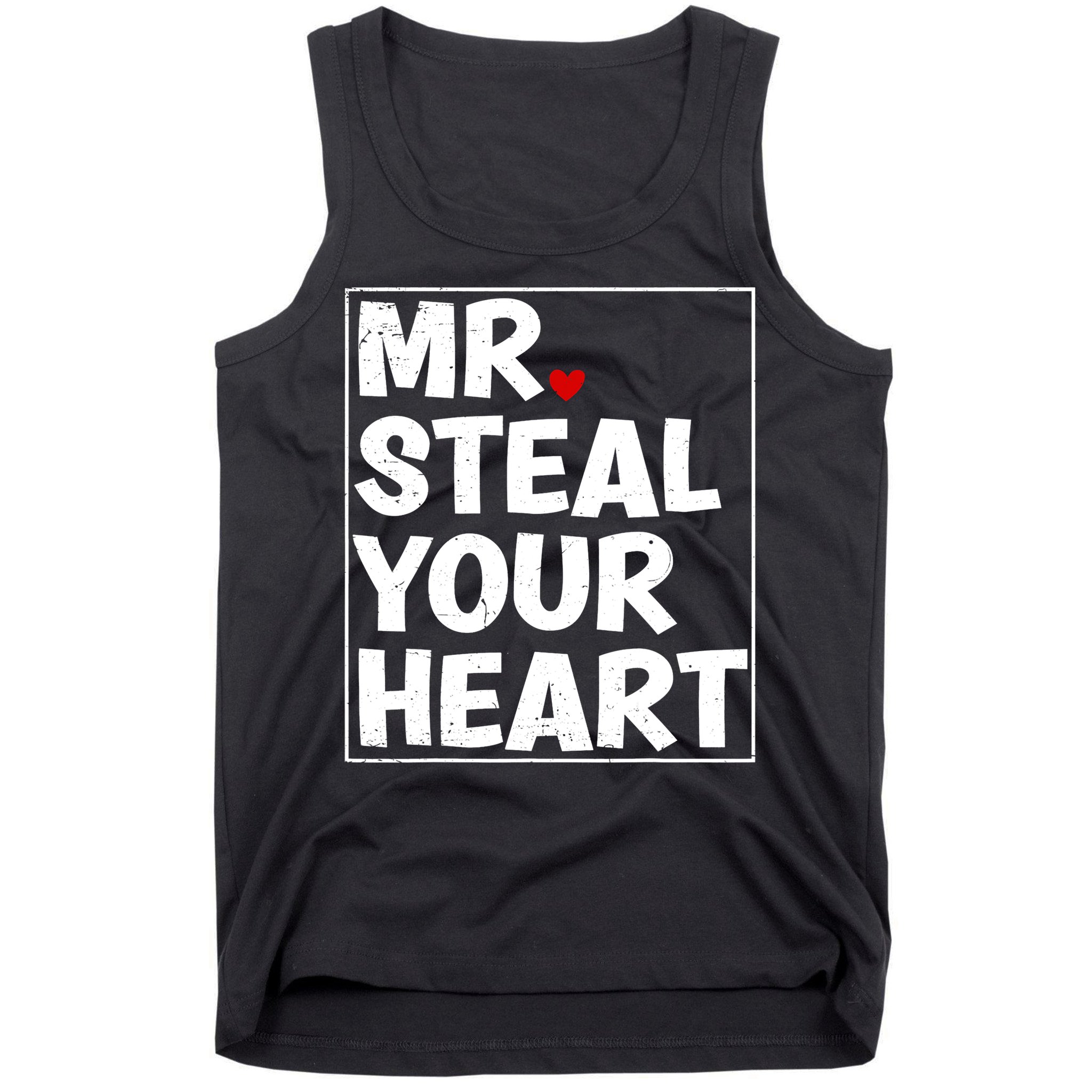Funny Mr Steal Your Heart Valentines Day Tank Top